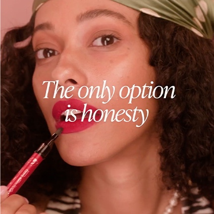 The only option is honesty?